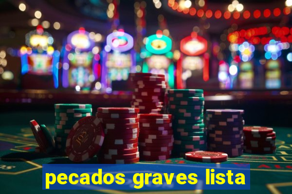 pecados graves lista